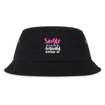 Single Weil Die Auswahl Scheisse Ist - Kinder Bucket Hat - Schwarz - Vorne