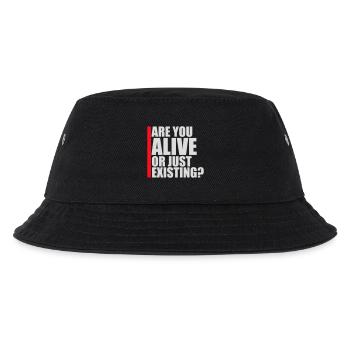 Are You Alive Or Just Existing Nachdenklich Spruch - Kinder Bucket Hat - Schwarz - Vorne