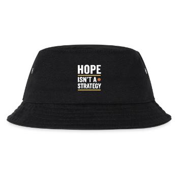 Hoffnung ist keine Strategie, motivierendes Sprichwort - Kinder Bucket Hat - Schwarz - Vorne