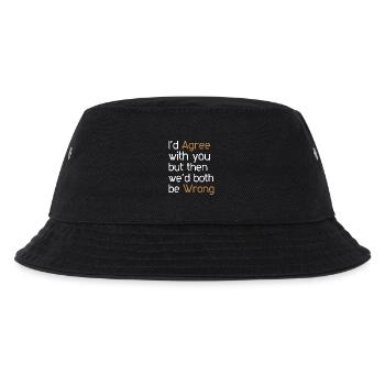 Ich würde dir zustimmen, aber dann würden wir beide falsch liegen - Kinder Bucket Hat - Schwarz - Vorne