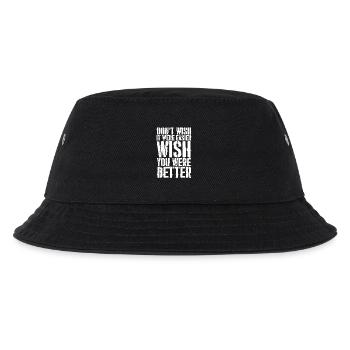 don't wish it were easier wish you were better - Kids’ Bucket Hat - black - Front