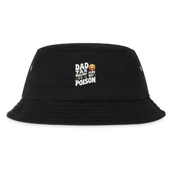 Dad Tax Poison Joke - Kids’ Bucket Hat - black - Front