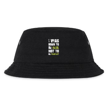 I was born to be real not to be perfect - Kids’ Bucket Hat - black - Front