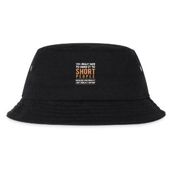 Du Musst Es Wirklich An Kleinwüchsige Weitergeben - Kinder Bucket Hat - Schwarz - Vorne
