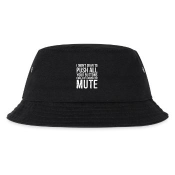 Ich wollte nicht alle deine Knöpfe drücken, ich war einfach nur - Kinder Bucket Hat - Schwarz - Vorne