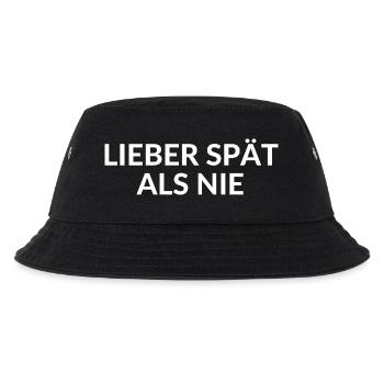 LIEBER SPÄT ALS NIE Spruch für Verspätung zu spät - Kinder Bucket Hat - Schwarz - Vorne