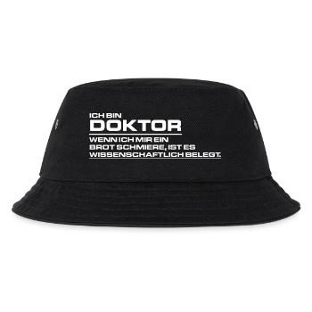 Ich bin Doktor - Wenn ich mir ein Brot schmiere - - Kinder Bucket Hat - Schwarz - Vorne