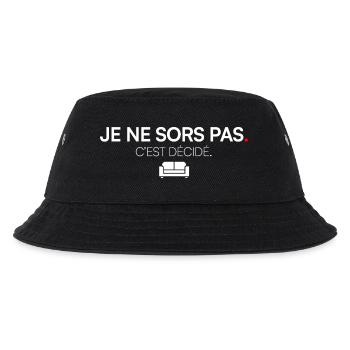 I DON'T GO OUT. IT'S DECIDED. | Humor - Kids’ Bucket Hat - black - Front