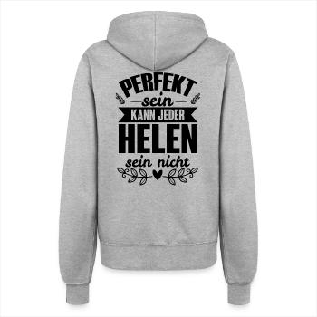 Helen - Perfekt Sein Kann Jeder Helen Sein Nicht - Frauen Kapuzenjacke - Grau meliert - Hinten - Maraike (178cm)