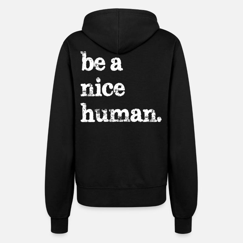 be a nice human funny - Women’s Hooded Jacket - black