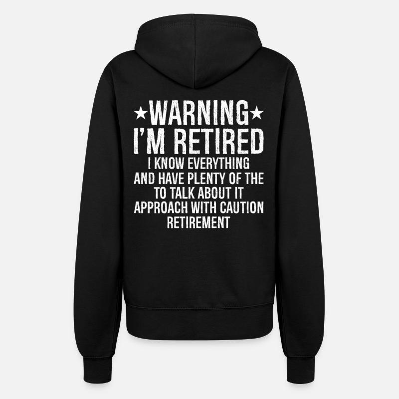 warning I'm retired I know everything and plenty - Women’s Hooded Jacket - black