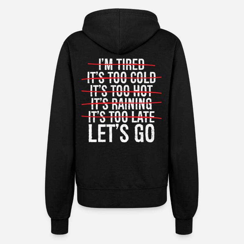 i'm tired it's too cold it's too hot it's raining - Women’s Hooded Jacket - black