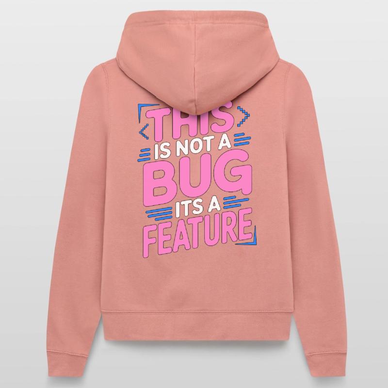 Game Developer This Is Not A Bug Game Programming Frauen Kapuzenjacke