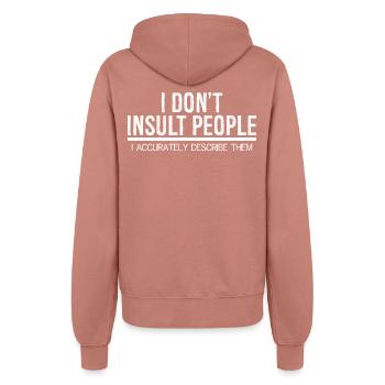 I don't Insult people I accurately describe them - Frauen Kapuzenjacke - Altrosa - Hinten - Maraike (178cm)