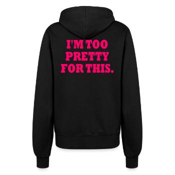 I'M TOO PRETTY FOR THIS - Frauen Kapuzenjacke - Schwarz - Hinten - Maraike (178cm)