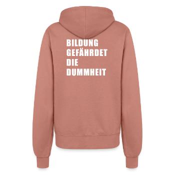Bildung gefährdet die Dummheit - Frauen Kapuzenjacke - Altrosa - Hinten - Maraike (178cm)