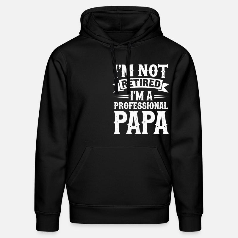 I'm Not Retired Papa-Statement - Stanley/Stella Unisex Bio-Hoodie DRUMMER  - Schwarz