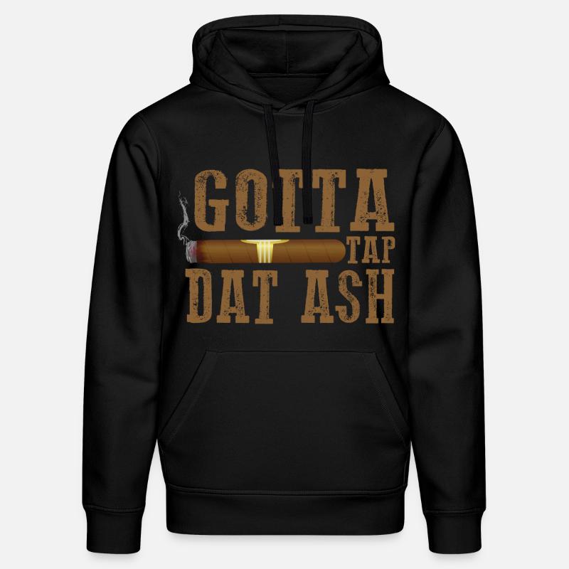 Gotta Tap Dat Dash Cigar Design - Sweat à capuche bio DRUMMER Stanley/Stella Unisexe - noir