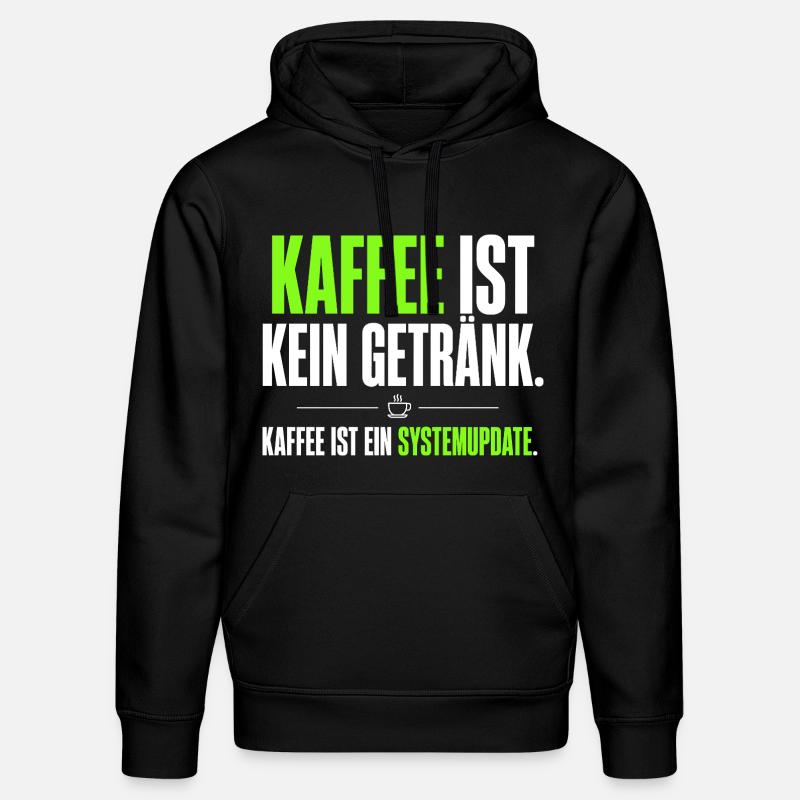 Kaffee ist kein Getränk – Systemupdate - Stanley/Stella Unisex Bio-Hoodie DRUMMER  - Schwarz