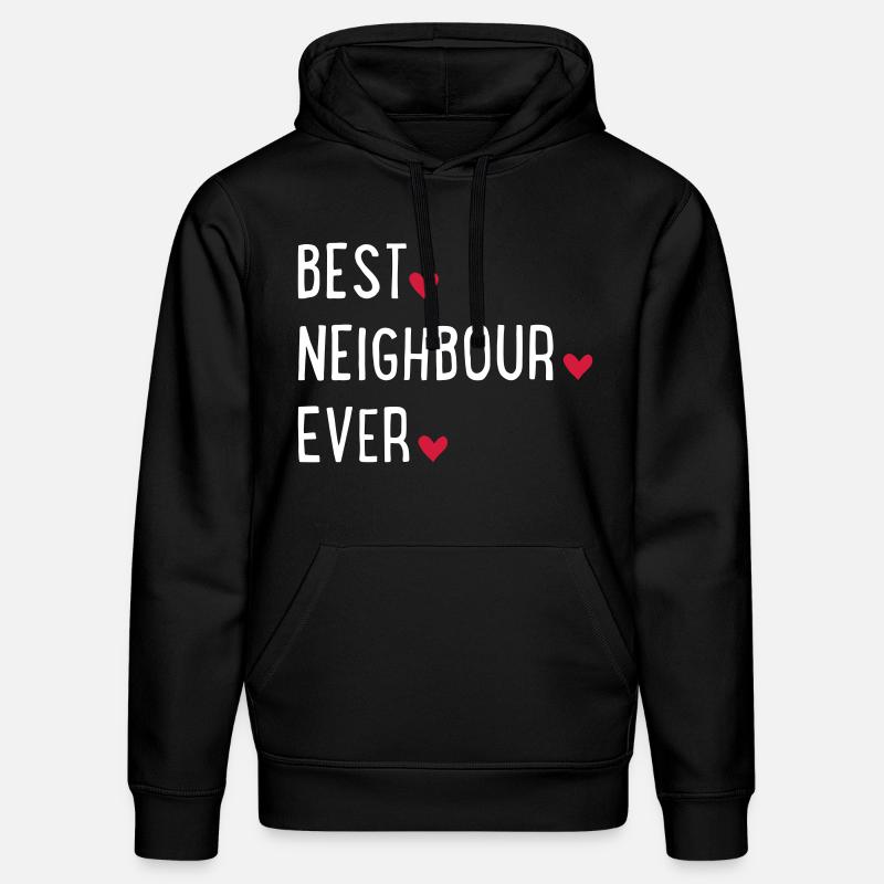 best neighbour ever - Sweat à capuche bio DRUMMER Stanley/Stella Unisexe - noir