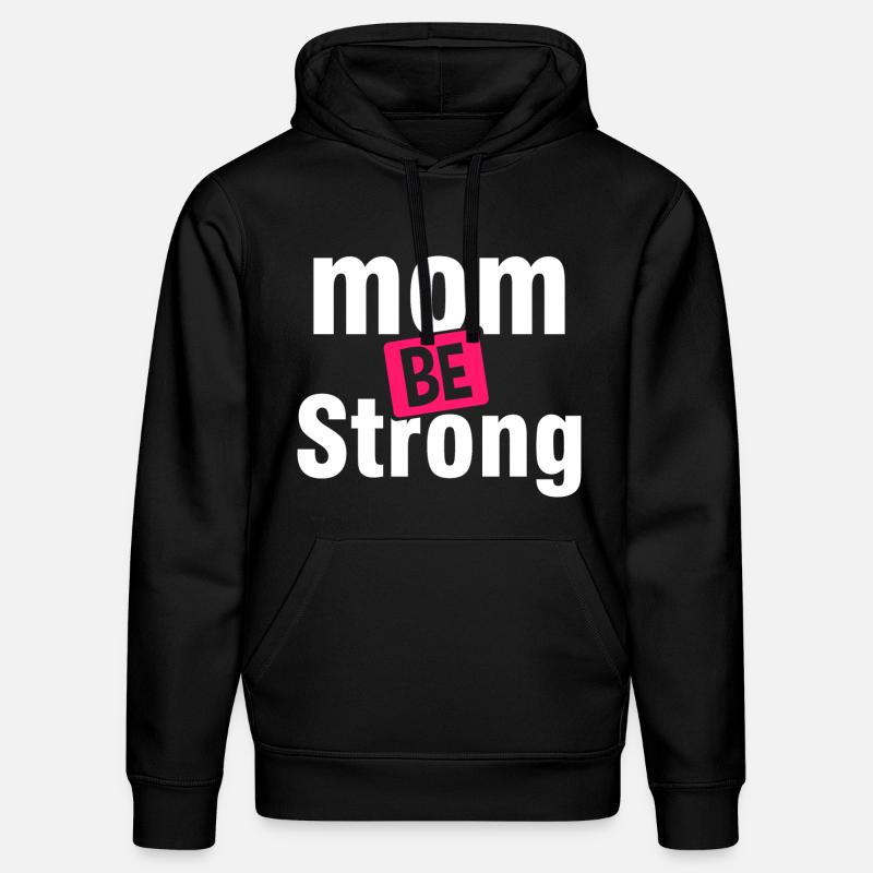 T-shirt d’autonomisation Be Strong Mom - Sweat à capuche bio DRUMMER Stanley/Stella Unisexe - noir