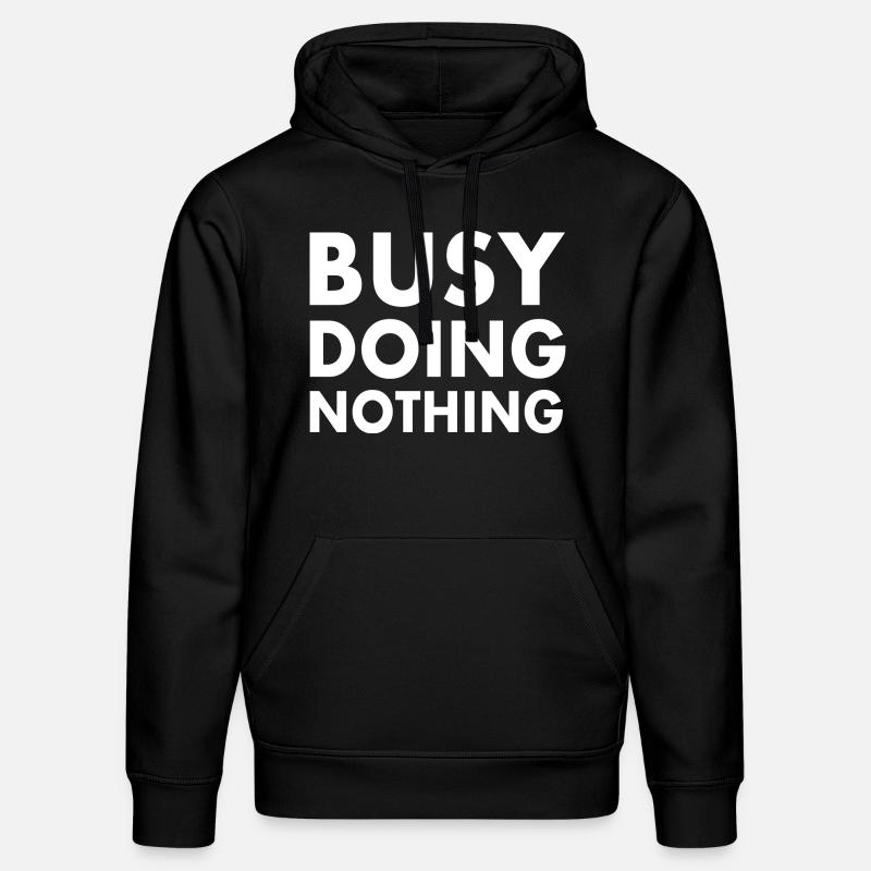 busy doing nothing - Sweat à capuche bio DRUMMER Stanley/Stella Unisexe - noir