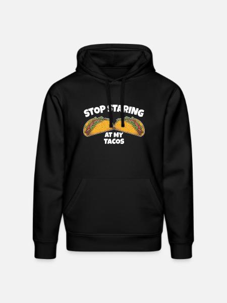 Stop Staring at My Tacos - Stanley/Stella DRUMMER Unisex Organic Hoodie - black