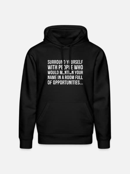 surround yourself with people who would mention - Stanley/Stella DRUMMER Unisex Organic Hoodie - black