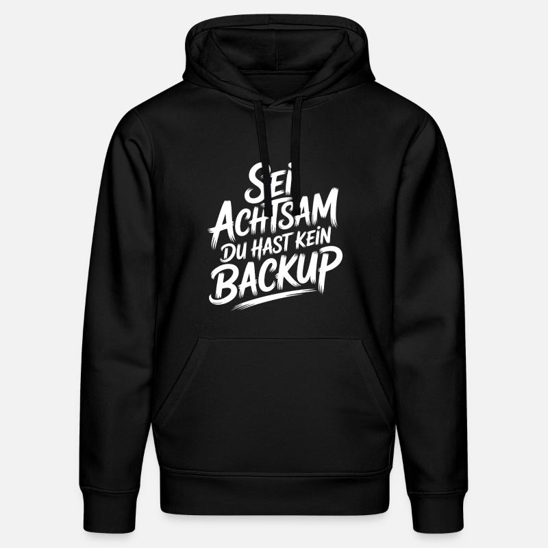 Sei achtsam - kein Backup - Stanley/Stella Unisex Bio-Hoodie DRUMMER  - Schwarz