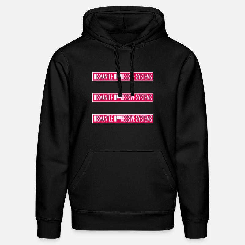 Dismantle Oppressive Systems Aktivismus Statement - Stanley/Stella Unisex Bio-Hoodie DRUMMER - Schwarz