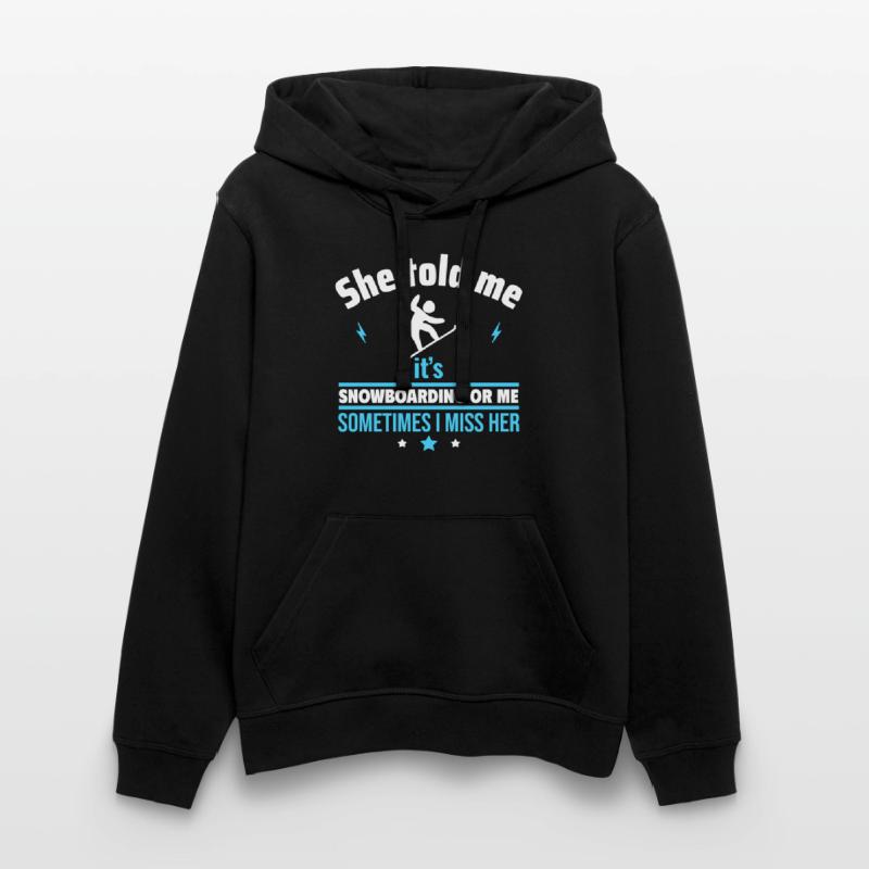 Sie sagte: Snowboard oder ich Stanley/Stella Unisex Bio-Hoodie DRUMMER 