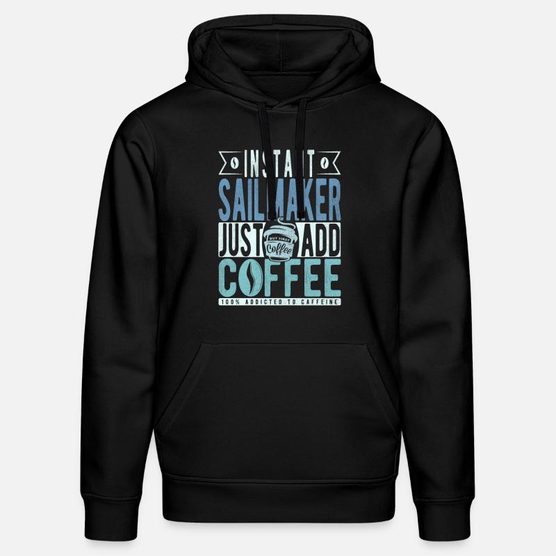 Sailmaker coffee saying - Stanley/Stella DRUMMER Unisex Organic Hoodie - black