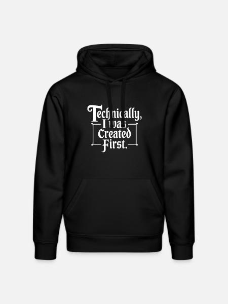 Technically I Was Created First - Stanley/Stella DRUMMER Unisex Organic Hoodie - black