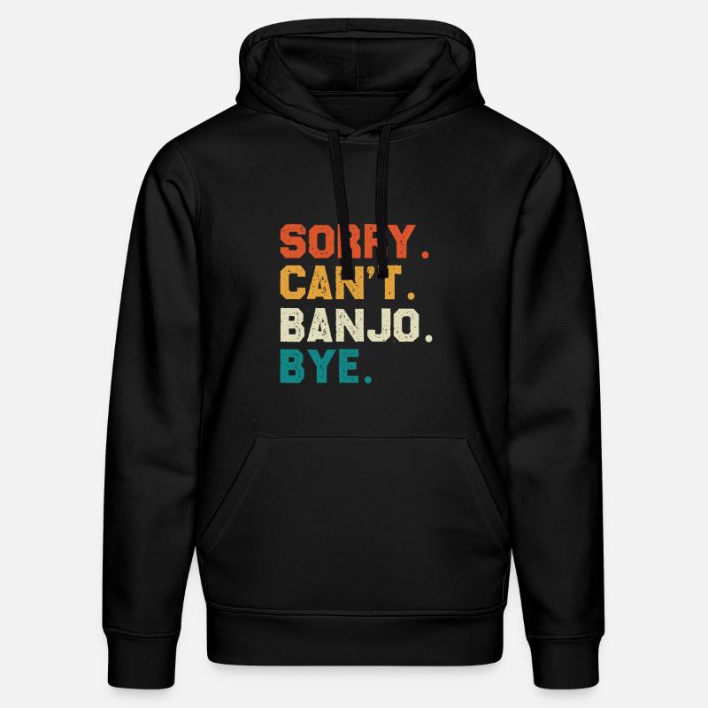 Sorry Can't Banjo Bye - Stanley/Stella Unisex Bio-Hoodie DRUMMER  - Schwarz