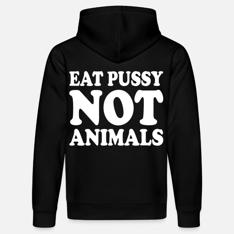 Eat pussy not animals - Sweat à capuche bio DRUMMER Stanley/Stella Unisexe - noir