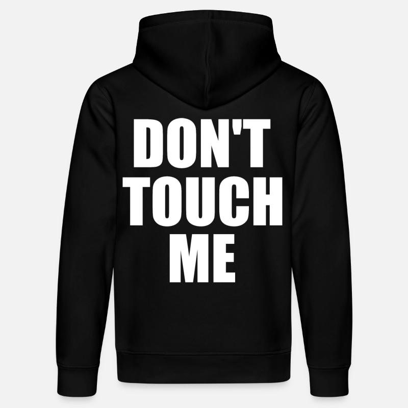 Dont touch me - Sweat à capuche bio DRUMMER Stanley/Stella Unisexe - noir