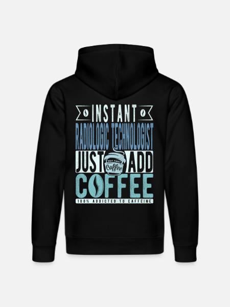 Radiological Technologist Coffee Saying - Stanley/Stella DRUMMER Unisex Organic Hoodie - black