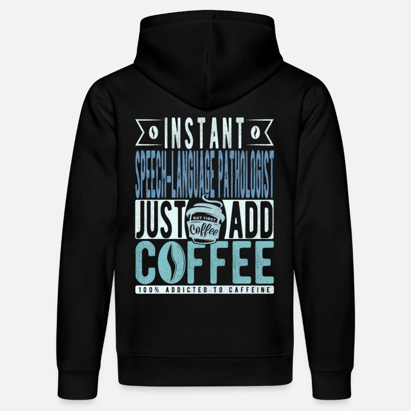 Language pathologist coffee saying - Stanley/Stella DRUMMER Unisex Organic Hoodie - black