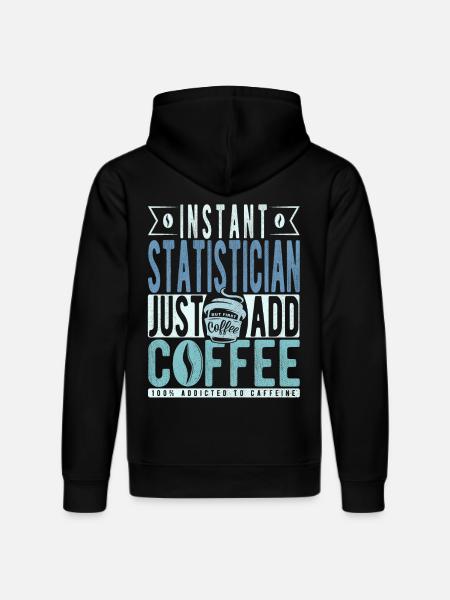 Statistician coffee saying - Stanley/Stella DRUMMER Unisex Organic Hoodie - black