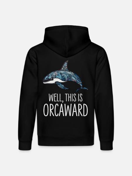 Orca Killer Whale Well, that's Orcaward - Stanley/Stella DRUMMER Unisex Organic Hoodie - black