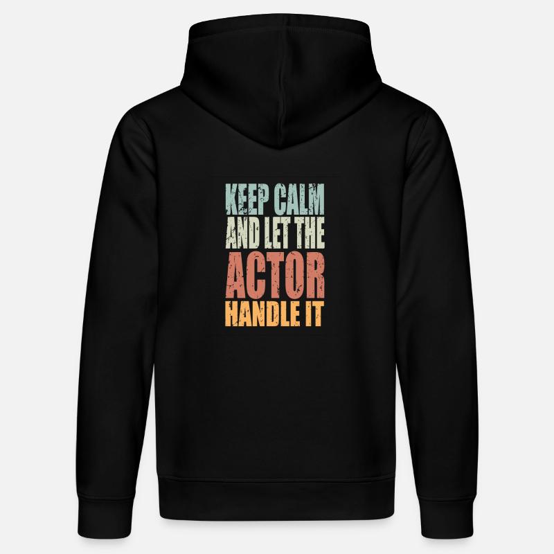 Keep Calm Acteur Disant Acteur - Sweat à capuche bio DRUMMER Stanley/Stella Unisexe - noir