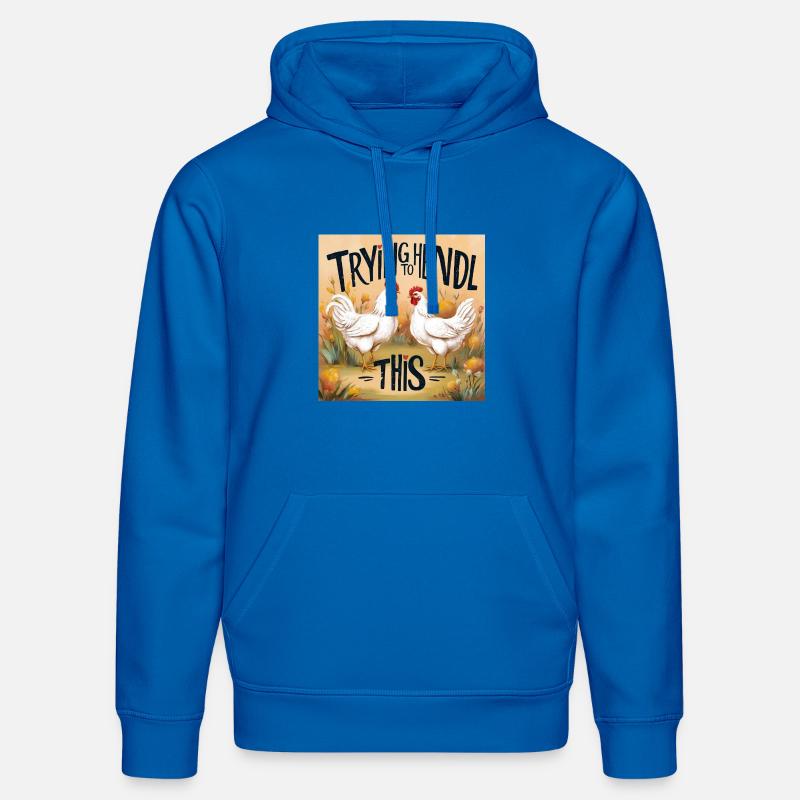 Poulets « Essayer de faire ça » - Sweat à capuche bio DRUMMER Stanley/Stella Unisexe - bleu roi