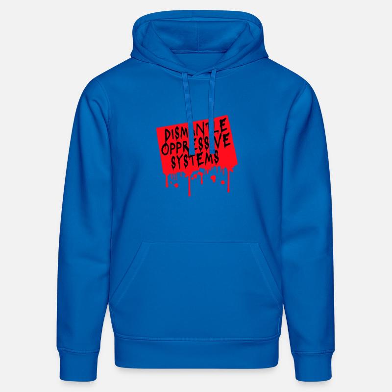 Dismantle Oppressive Systems Aktivismus Statement - Stanley/Stella Unisex Bio-Hoodie DRUMMER - Königsblau