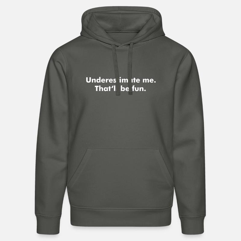 Underestimate me. That'll be fun. - Stanley/Stella Unisex Bio-Hoodie DRUMMER  - Anthrazit