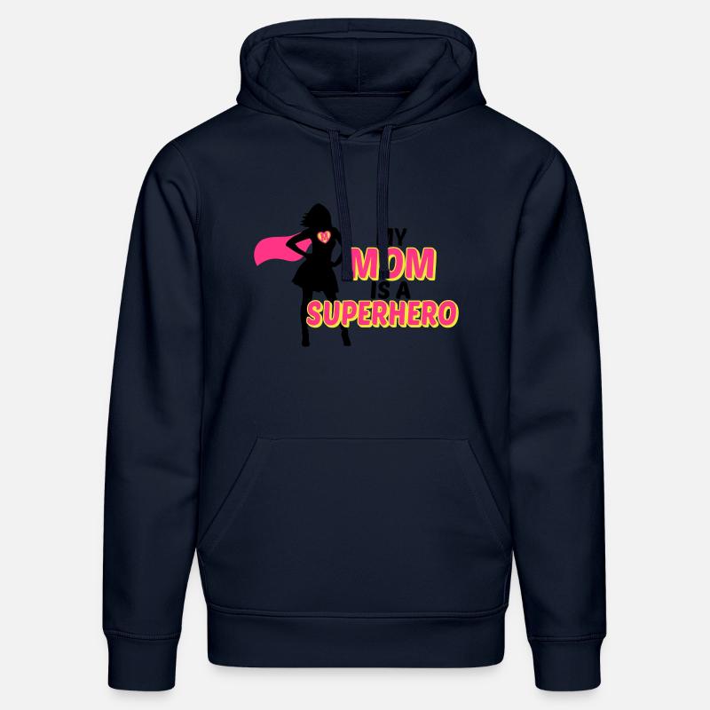My mom is a Superhero - Sweat à capuche bio DRUMMER Stanley/Stella Unisexe - bleu marine
