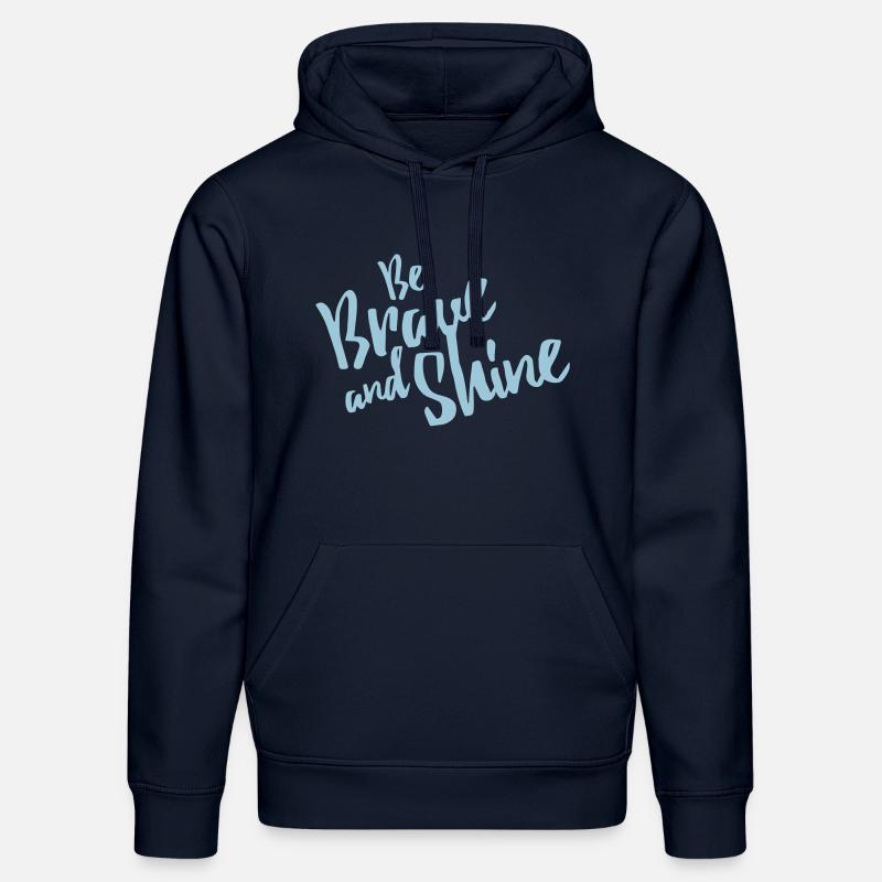 Be Brave and Shine - Sweat à capuche bio DRUMMER Stanley/Stella Unisexe - bleu marine