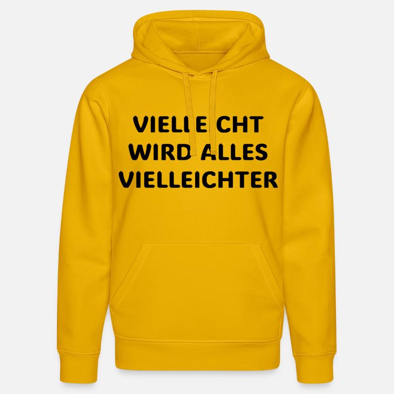 Vielleicht wird alles vielleichter Lustiger Spruch - Sweat à capuche bio DRUMMER Stanley/Stella Unisexe - jaune spectre