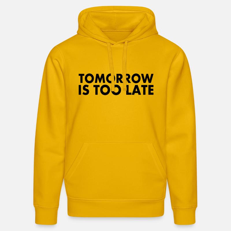 Tomorrow is too late - Sweat à capuche bio DRUMMER Stanley/Stella Unisexe - jaune spectre