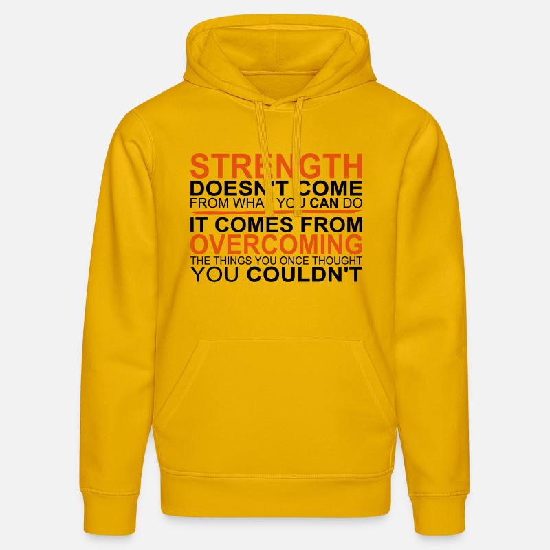 Strength comes from Overcoming - Sweat à capuche bio DRUMMER Stanley/Stella Unisexe - jaune spectre