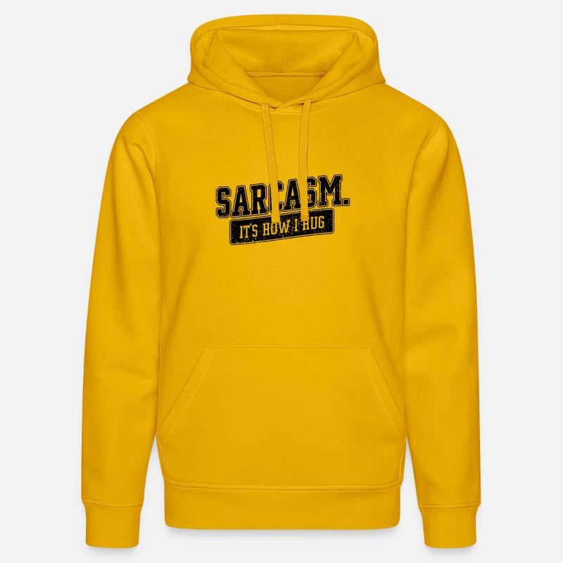 Sarcasm – It’s How I Hug Spruch - Stanley/Stella Unisex Bio-Hoodie DRUMMER  - Spektralgelb